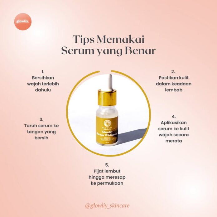 Tips Memakai Serum yang Benar